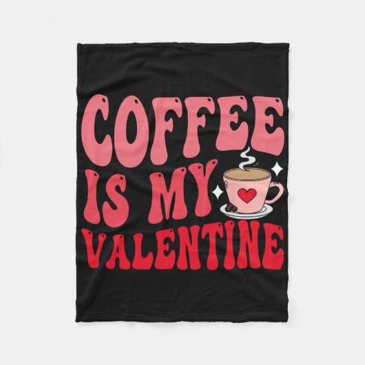 Coffee Is My Valentine Cute Funny Valentine's Day  Fleecedecke (Vorderseite)