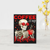 Coffee Is My Valentine Skeleton Funny Coffee Lover Karte (Gelbe Blume)