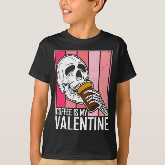 Coffee Is My Valentine Skeleton Skull Valentines D T-Shirt (Vorderseite)