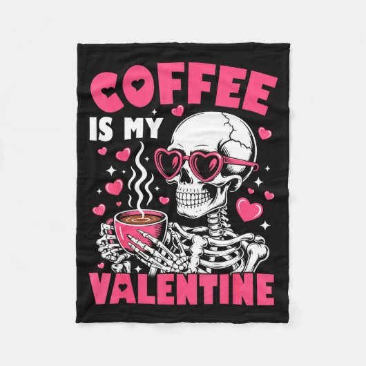 Coffee Is My Valentine Skeleton Valentine Funny Co Fleecedecke (Vorderseite)