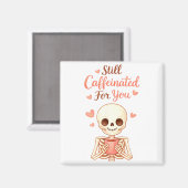 Coffee Is My Valentine Skeleton Valentines Day Cof Magnet (Vorderseite/Rückseite)