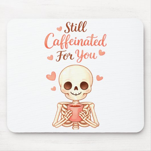 Coffee Is My Valentine Skeleton Valentines Day Cof Mousepad (Vorne)
