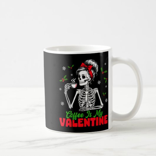 Coffee Is My Valentine Skeleton Women Christmas Fu Kaffeetasse (Rechts)