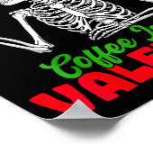 Coffee Is My Valentine Skeleton Women Christmas Fu Poster (Ecke)