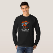Coffee Is My Valentine Valentines Day Humor T-Shirt (Vorne ganz)