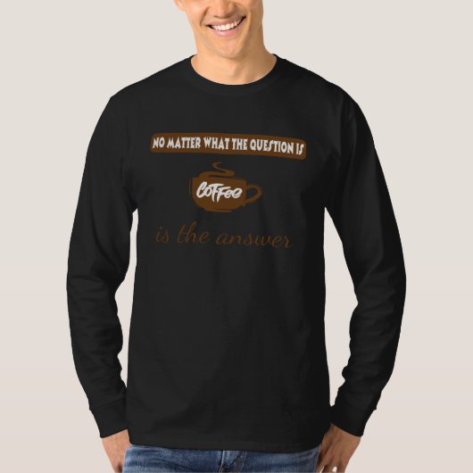 Coffee is the answer trendy hipster popular T-Shirt (Vorderseite)