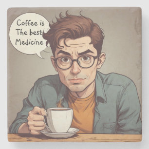 Coffee is the Best Medicine Steinuntersetzer