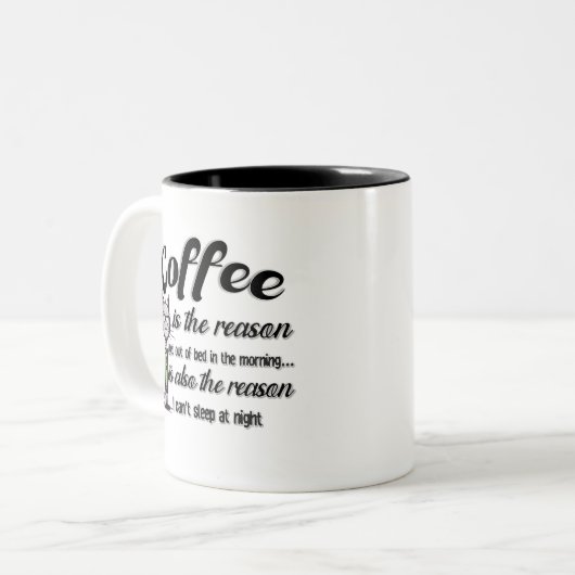 COFFEE IS THE REASON ZWEIFARBIGE TASSE (Vorderseite Links)