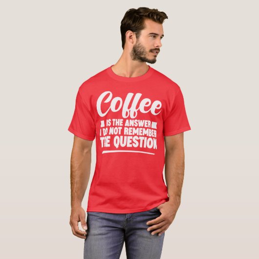 Coffee Ishe Answer I Dont Rememberhe Question boy T-Shirt (Vorne ganz)