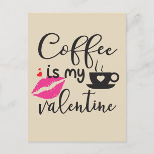 Coffee ist mein Valentinstag Frauen Feiertagspostkarte