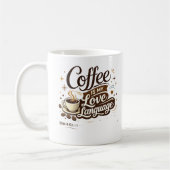 Coffee ist meine Liebessprache Tasse  (Links)