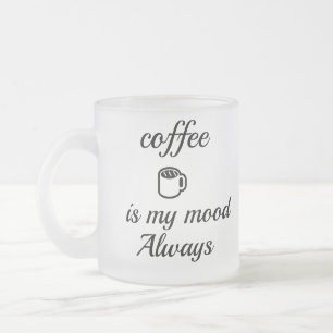 Coffee ist meine Stimmung immer Tasse Cute Minim