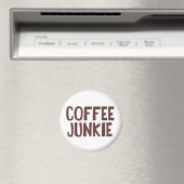 Coffee Junkie Magnet (In Situ (Geschirrspüler))