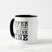 Coffee Keeps Me Going Until Wine Tasse (Vorderseite Links)