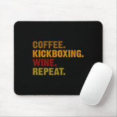 Coffee Kickboxing Wine Repeat  Mousepad (Mit Mouse)