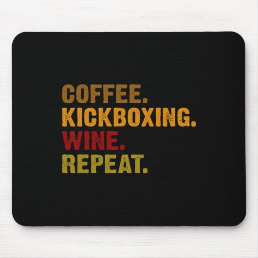 Coffee Kickboxing Wine Repeat  Mousepad (Vorne)