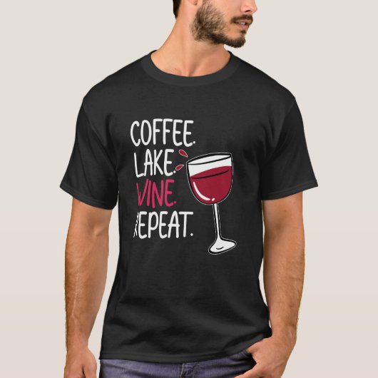 Coffee Lake Wine Drinking Drinker Sayings Graphic T-Shirt (Vorderseite)