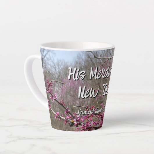 Coffee Latte Mug His Mercies are New Today Milchtasse (Linke Ecke)