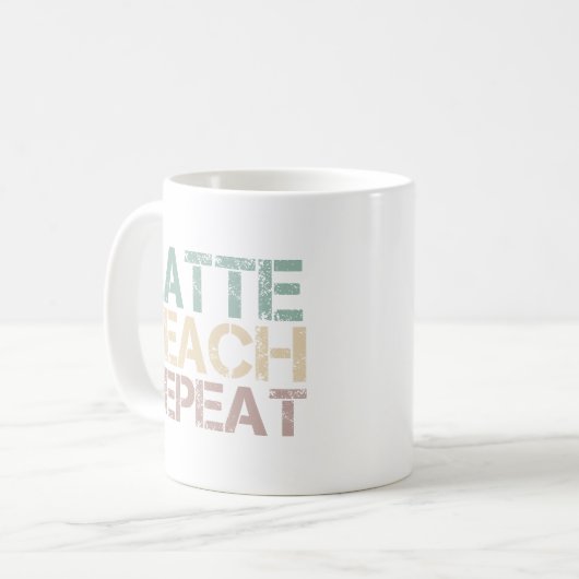 Coffee Latte Teach Repeat Funny Teachers Quote Kaffeetasse (Vorderseite Links)