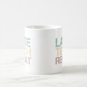  Coffee Latte Teach Repeat Funny Teachers Quote Kaffeetasse (Mittel)