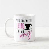 Coffee Life Quote  Mug Kaffeetasse (Links)