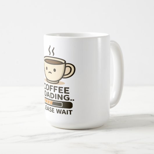 Coffee Loading Please Wait- Funny Morning Caffeine Kaffeetasse (VorderseiteRechts)