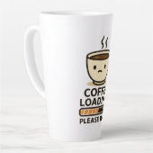 Coffee Loading Please Wait- Funny Morning Caffeine Milchtasse (Linke Ecke)
