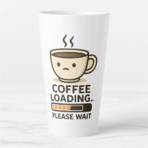 Coffee Loading Please Wait- Funny Morning Caffeine
