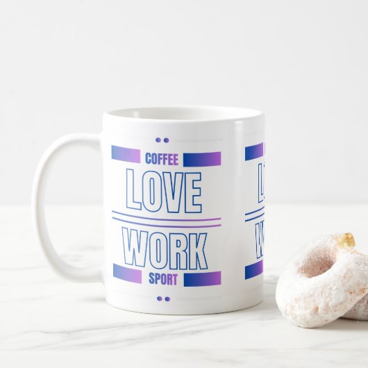 Coffee Love Work Sport – Motivational Desig Kaffeetasse (Mit Donut)