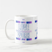 Coffee Love Work Sport – Motivational Desig Kaffeetasse (Links)