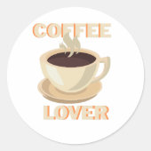 Coffee Lover – Cute & Cozy for Caffeine Fans Runder Aufkleber (Vorderseite)