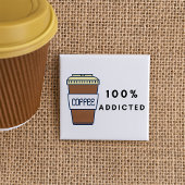 Coffee Lover Design 100% Koffein zugesetzt Button
