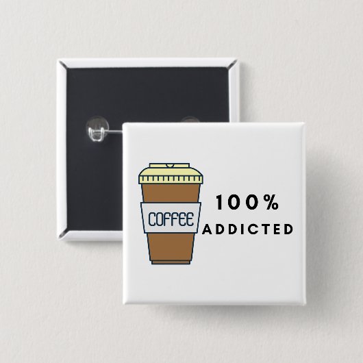 Coffee Lover Design 100% Koffein zugesetzt Button (Vorne & Hinten)