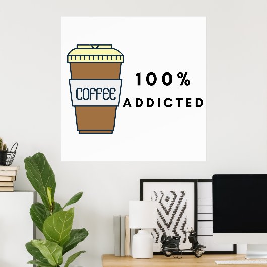 Coffee Lover Design 100% Koffein zugesetzt Poster (Heimbüro)