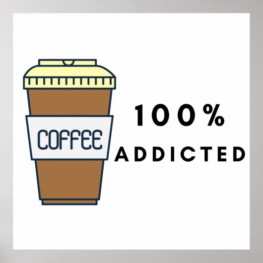 Coffee Lover Design 100% Koffein zugesetzt Poster (Vorne)