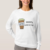 Coffee Lover Design 100% Koffein zugesetzt T-Shirt (Vorderseite)