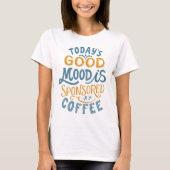 Coffee Lover Gift T - Shirt (Vorderseite)