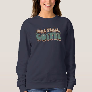 Coffee Lover Sweatshirt