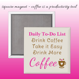 Coffee lovers to do list brown pink magnet
