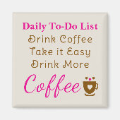Coffee lovers to do list brown pink magnet (Vorne)