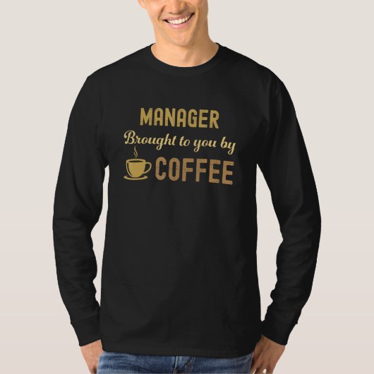 Coffee Loving Manager Busy Exhausted  Cute T-Shirt (Vorderseite)