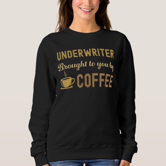 Coffee Loving Underwriter Busy Exhausted  Cute Sweatshirt (Vorderseite)