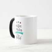 Coffee Makes Everything Better Mug Verwandlungstasse (Vorderseite Links)