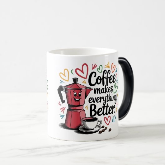 Coffee Makes Everything Better Verwandlungstasse (VorderseiteRechts)