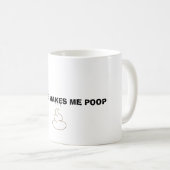 Coffee makes ich poop kaffeetasse (VorderseiteRechts)