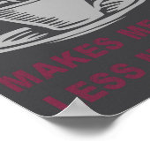 Coffee Makes Me Feel Less Murdery Funny Sarcastic  Poster (Ecke)