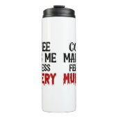 Coffee Makes Me Feel Less Murdery Thermosbecher (Vorderseite)