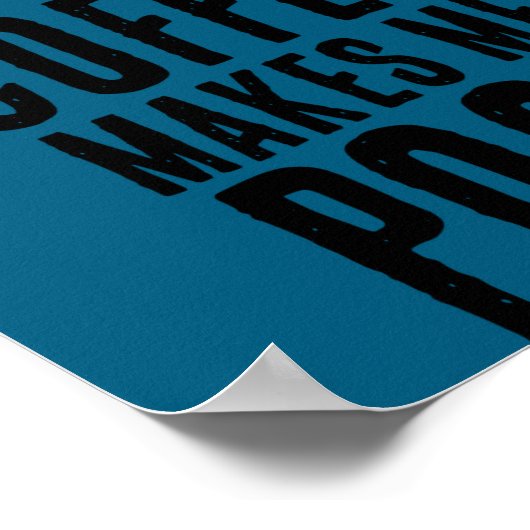 Coffee Makes Me Op Poster (Ecke)