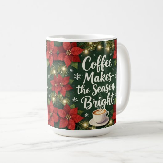 Coffee makes the season bright kaffeetasse (VorderseiteRechts)
