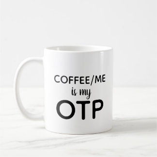 Coffee/Me ist mein OTP Kaffeetasse
